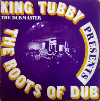 Album King Tubby: Presents The Roots Of Dub