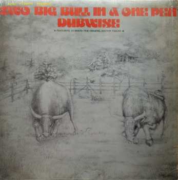 Album King Tubby: Two Big Bull In A One Pen Dubwise