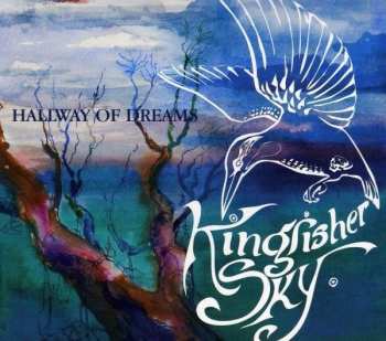 Album Kingfisher Sky: Hallway Of Dreams