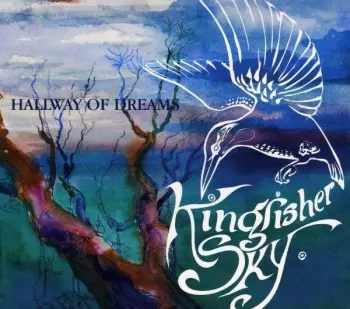 Kingfisher Sky: Hallway Of Dreams