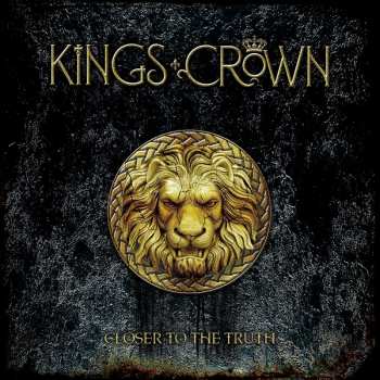 Album Kings Crown: Closer To The Truth