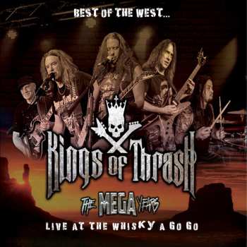 Album Kings Of Thrash: Best Of The West... Live At The Whisky A Go Go