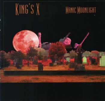 Album King's X: Manic Moonlight