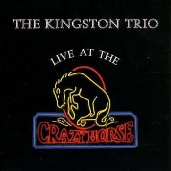 Album Kingston Trio: Live At The Crazy Horse