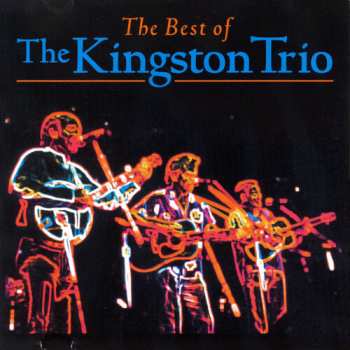 Album Kingston Trio: The Very Best Of The Kingston Trio