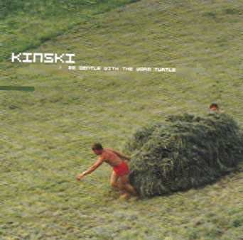 Album Kinski: Be Gentle With The Warm Turtle