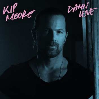 Album Kip Moore: Damn Love