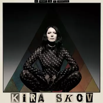 Kira Skov: My Heart Is A Mountain