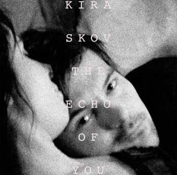 Album Kira Skov: The Echo Of You