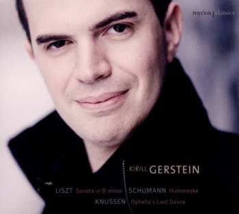 Album Kirill Gerstein: Lizst Schumann Knussen