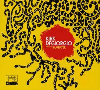 CD Kirk Degiorgio: Kirk Degiorgio Presents Sambatek 518891