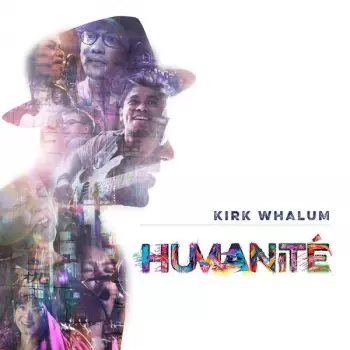 Kirk Whalum: Humanité