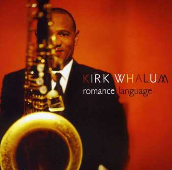 CD Kirk Whalum: Romance Language 451947