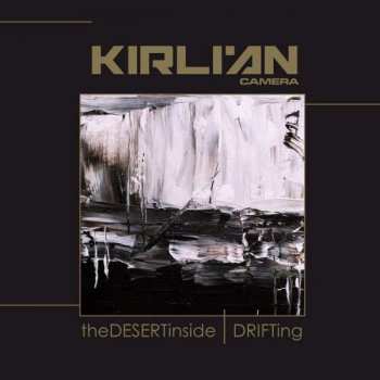 Album Kirlian Camera: The Desert Inside/drifting