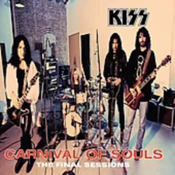 CD Kiss: Carnival Of Souls: The Final Sessions 