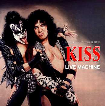Album Kiss: Live Machine / Radio Broadcast