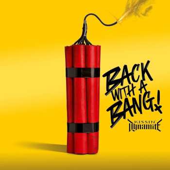 CD Kissin' Dynamite: Back With A Bang!