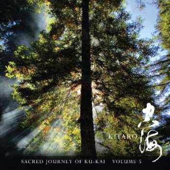 Album Kitaro: Sacred Journey Of Ku-Kai, Volume 5