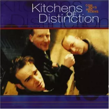 Kitchens Of Distinction: Cowboys And Aliens
