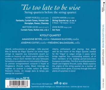 CD Kitgut Quartet: 'Tis Too Late To Be Wise (String Quartets Before The String Quartet) 102047