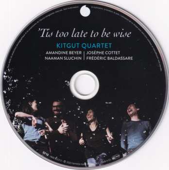 CD Kitgut Quartet: 'Tis Too Late To Be Wise (String Quartets Before The String Quartet) 102047