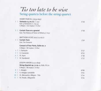 CD Kitgut Quartet: 'Tis Too Late To Be Wise (String Quartets Before The String Quartet) 102047