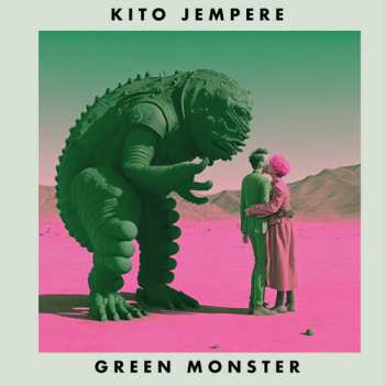 Album Kito Jempere: Green Monster