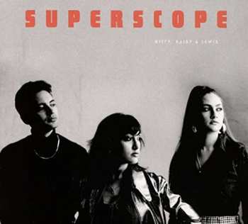 Album Kitty, Daisy & Lewis: Superscope