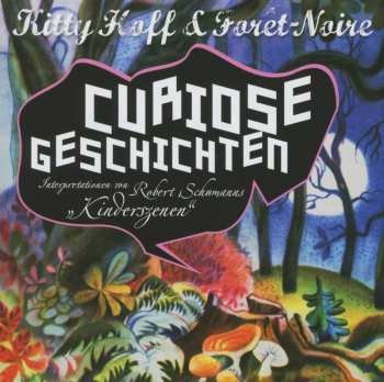 Album Kitty Hoff & Forêt-Noire: Curiose Geschichten