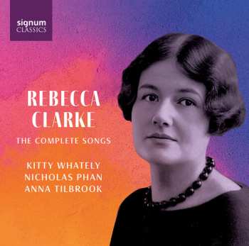 Album Kitty Whately: Rebecca Clarke: The Complete Songs