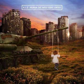Album K.I.Z.: Hurra Die Welt Geht Unter