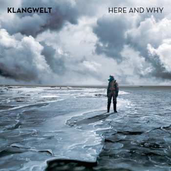 Album Klangwelt: Here And Why