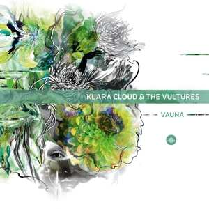 Album Klara Cloud & The Vultures: Vauna