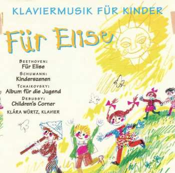 Album Klara Wurtz: Klaviermusik Für Kinder - Für Elise