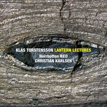 Klas Torstensson: Lantern Lectures I-iv Für Sinfonietta
