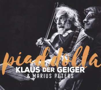 Klaus Der Geiger: Piaddolla