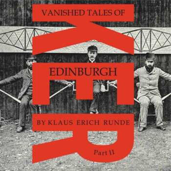 Album Klaus Erich Runde: Vanished Tales Of Edinburgh - Part Ii