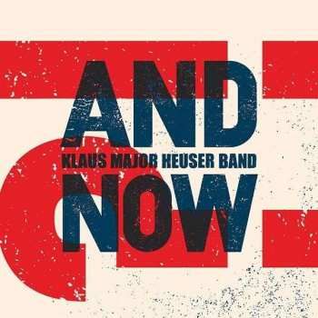 Album Klaus Major Heuser Band: And Now?!