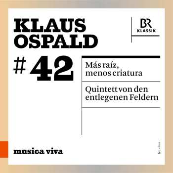 Album Klaus Ospald: Mas Raiz,menos Criatura  Für Orchester,klavier,kammerchor