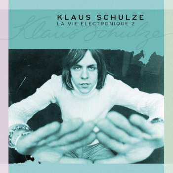 Klaus Schulze: La Vie Electronique 02
