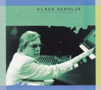 Klaus Schulze: La Vie Electronique 12