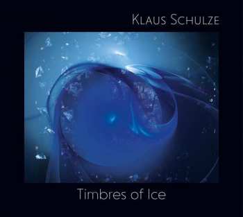 Album Klaus Schulze: Timbres Of Ice