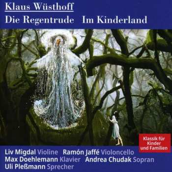 CD Klaus Wüsthoff: Die Regentrude (version Für Erzähler & Klaviertrio) 383223