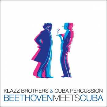 Klazz Brothers & Cuba Percussion: Beethoven Meets Cuba