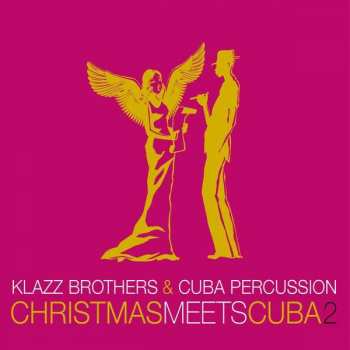 Album Klazz Brothers & Cuba Percussion: Christmas Meets Cuba 2