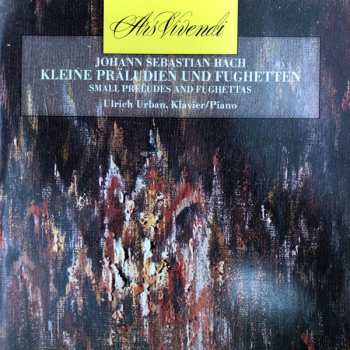 Album Johann Sebastian Bach: Kleine Präludien Und Fughetten