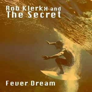 Klerkx & The Secret: Fever Dream