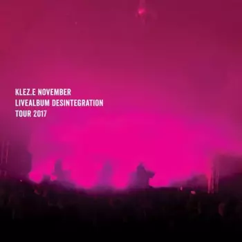 November (Livealbum Desintegration Tour 2017)