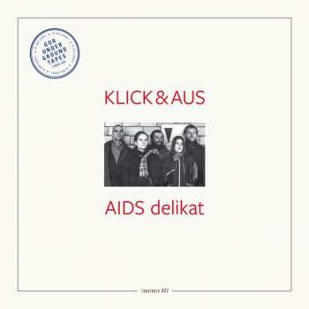 Album Klick & Aus: AIDS Delikat (Irgendwie Stimmts Nie)