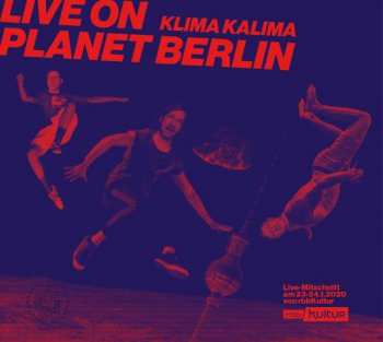 Album Klima Kalima: Live On Planet Berlin